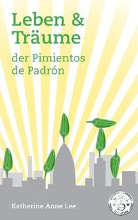 Cover image for Leben & Traume der Pimientos de Padron