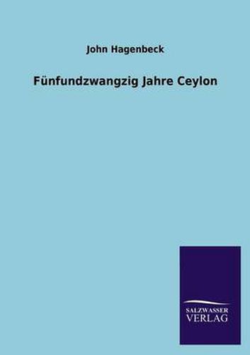 Cover image for Funfundzwangzig Jahre Ceylon