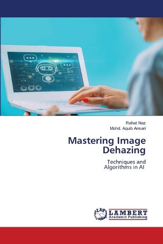 Cover image for Mastering Image Dehazing