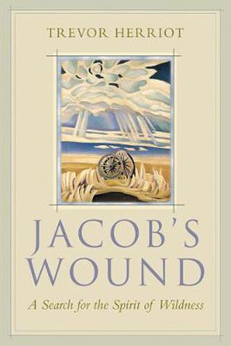 Cover image for Jacob's Wound: A Search for the Spirit of Wildness