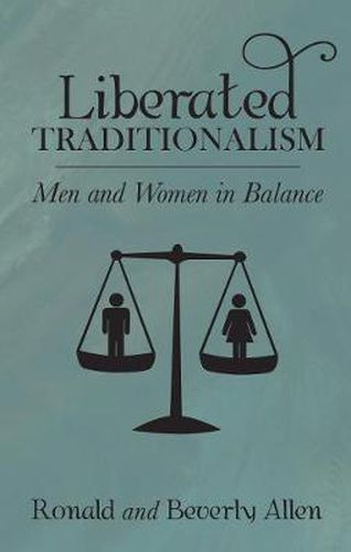 Cover image for Liberated Traditionalism: Men and Women in Balance