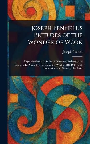 Cover image for Joseph Pennell's Pictures of the Wonder of Work