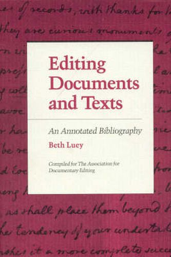 Cover image for Editing Documents and Texts: An Annotated Bibliography