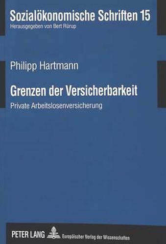 Grenzen Der Versicherbarkeit: Private Arbeitslosenversicherung