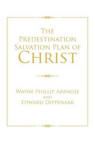 The Predestination Salvation Plan of Christ