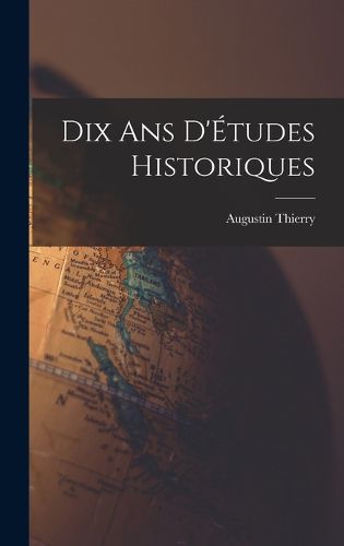 Cover image for Dix ans D'Etudes Historiques