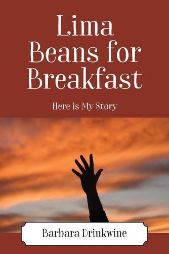 Cover image for Lima Beans for Breakfast: Here is My Story