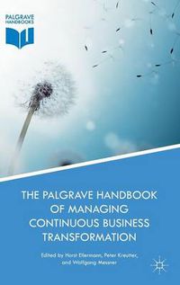 Cover image for The Palgrave Handbook of Managing Continuous Business Transformation