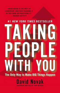 Cover image for Taking People With You: The Only Way to Make Big Things Happen