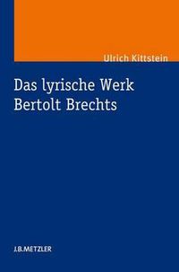 Cover image for Das lyrische Werk Bertolt Brechts