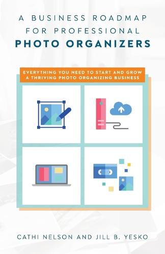 Cover image for A Business Roadmap for Professional Photo Organizers