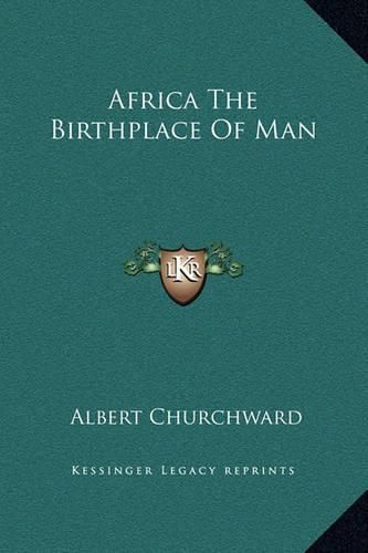 Cover image for Africa the Birthplace of Man