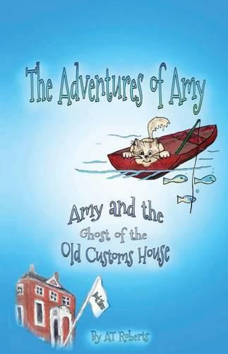 Cover image for Amy and the Ghost of the Old Customs House