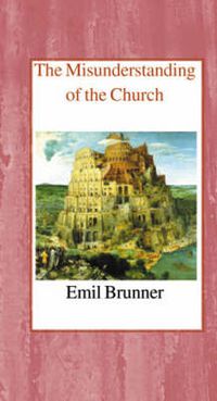 Cover image for The Misunderstanding of the Church