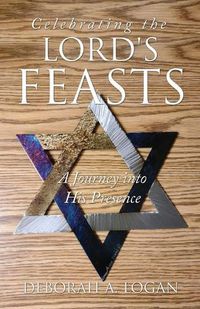 Cover image for Celebrating the Lord's Feasts: A Journey into His Presence