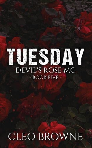 Cover image for Tuesday - Devil's Rose MC Book Five