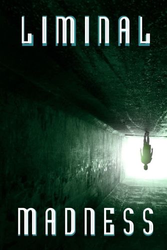 Cover image for Liminal Madness