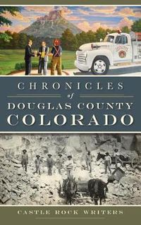 Cover image for Chronicles of Douglas County, Colorado