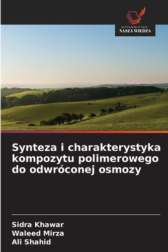 Cover image for Synteza i charakterystyka kompozytu polimerowego do odwroconej osmozy