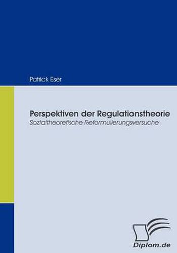 Cover image for Perspektiven der Regulationstheorie: Sozialtheoretische Reformulierungsversuche