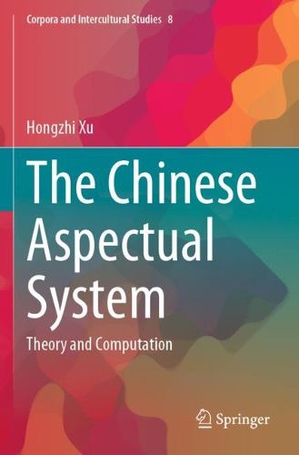Cover image for The Chinese Aspectual System: Theory and Computation