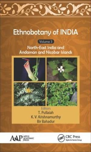 Cover image for Ethnobotany of India, Volume 3: North-East India and the Andaman and Nicobar Islands