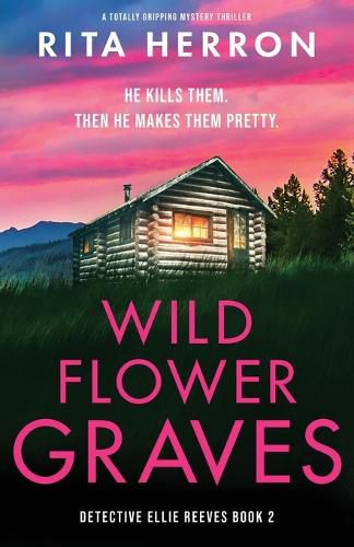 Cover image for Wildflower Graves: A totally gripping mystery thriller