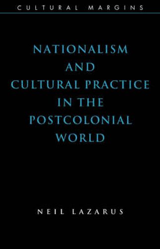 Cover image for Nationalism and Cultural Practice in the Postcolonial World