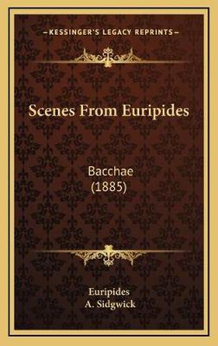 Cover image for Scenes from Euripides: Bacchae (1885)