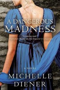 Cover image for A Dangerous Madness