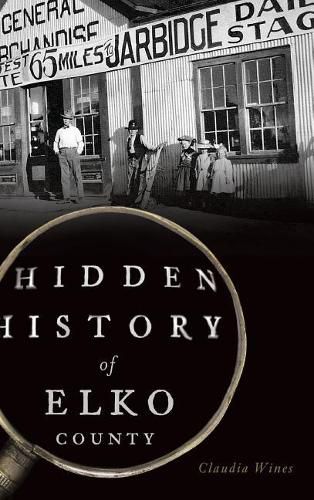 Cover image for Hidden History of Elko County