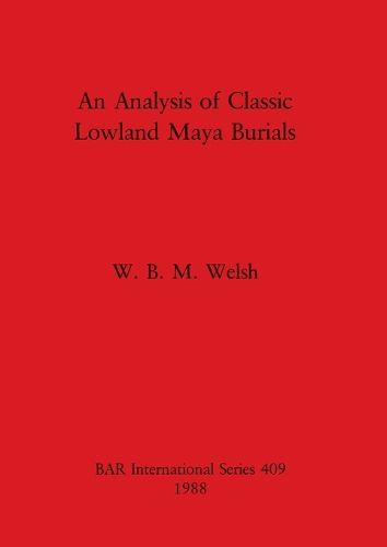 Cover image for An alysis of Classic Lowland Maya Burials