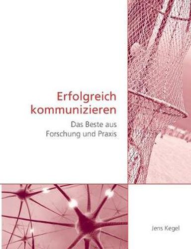 Cover image for Erfolgreich kommunizieren: Das Beste aus Forschung und Praxis