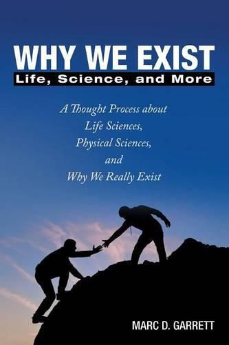 Cover image for Why We Exist: Life, Science, and More