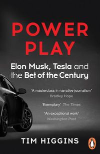 Cover image for Power Play: Elon Musk, Tesla, and the Bet of the Century