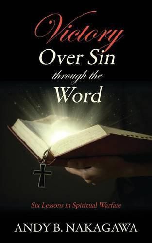 Cover image for Victory Over Sin through the Word: Six Lessons in Spiritual Warfare