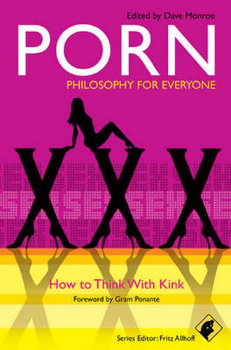 Cover image for Porn - Philosophy for Everyone: How to Think With Kink