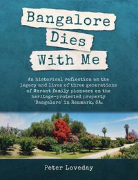 Cover image for Bangalore Dies With Me: An historical memoir