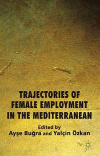 Cover image for Trajectories of Female Employment in the Mediterranean