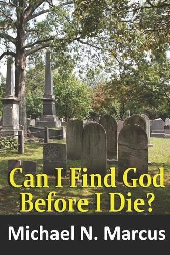 Cover image for Can I Find God Before I Die?