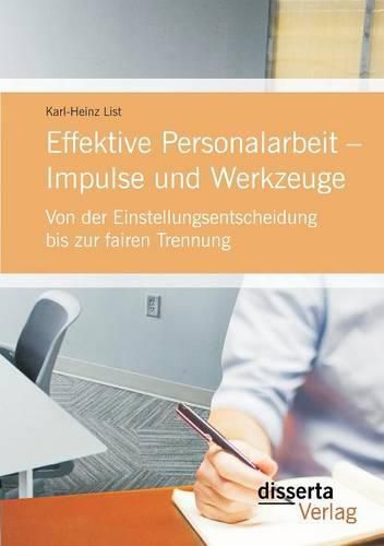 Cover image for Effektive Personalarbeit - Impulse und Werkzeuge: Von der Einstellungsentscheidung bis zur fairen Trennung