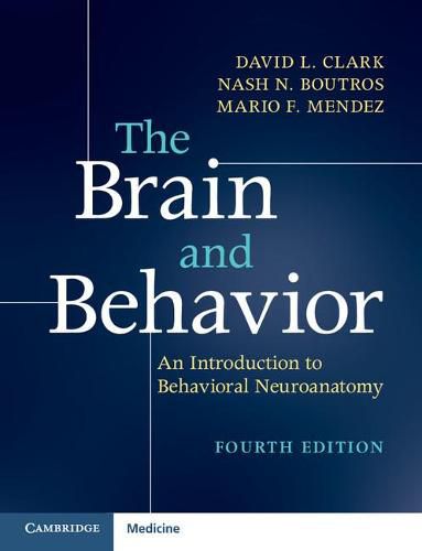 The Brain and Behavior: An Introduction to Behavioral Neuroanatomy