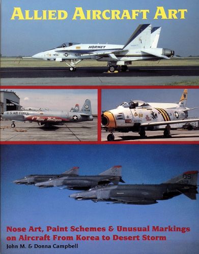 Cover image for Allied Aircraft Art: Nose Art, Paint Schemes and Unusual Markings on Aircraft from Korea to Desert Storm