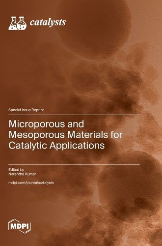 Cover image for Microporous and Mesoporous Materials for Catalytic Applications