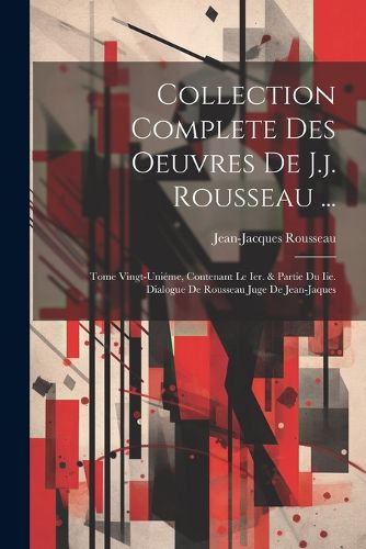 Cover image for Collection Complete Des Oeuvres De J.j. Rousseau ...