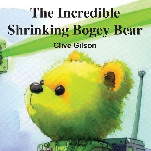 Cover image for The Incredible Shrinking Bogey Bear