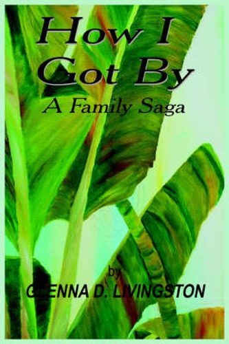 Cover image for How I Got By: A Family Saga