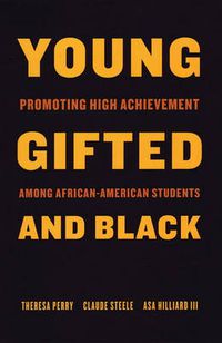 Cover image for Young, Gifted and Black: Promoting High Achievement among African-American Students