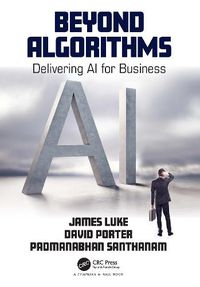 Cover image for Beyond Algorithms: Delivering AI for Business