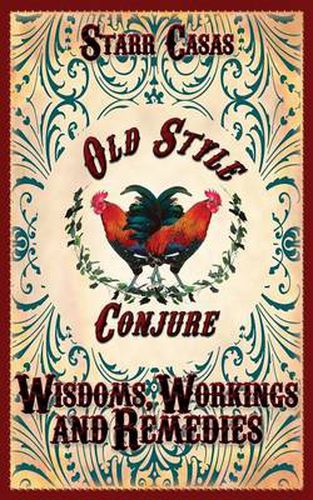 Cover image for Old Style Conjure Wisdoms, Workings and Remedies